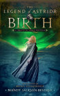 The Legend of Astridr: Birth