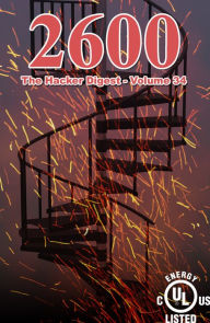 Title: 2600: The Hacker Digest - Volume 34, Author: 2600 Magazine