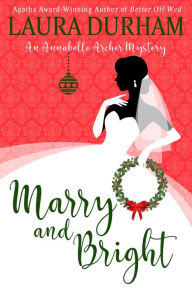 Title: Marry and Bright: A Holiday Novella, Author: Laura Durham