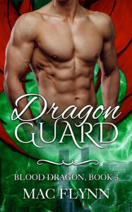 Title: Dragon Guard: Blood Dragon #3 (Vampire Dragon Shifter Romance), Author: Mac Flynn