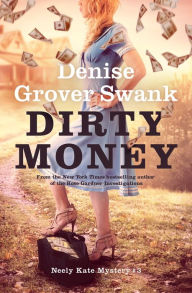 Title: Dirty Money, Author: Denise Grover Swank