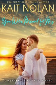 Title: You Were Meant For Me: A Small Town Southern Romance, Author: Kait Nolan