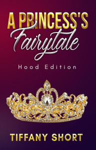 Title: A Princess's Fairytale, Author: Tiffany Short
