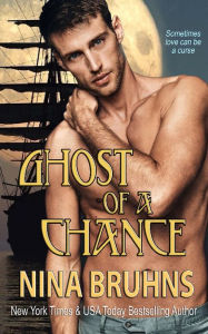 Title: Ghost of a Chance, Author: Nina Bruhns