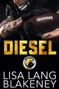Title: Diesel: A Football Romance, Author: Lisa Lang Blakeney