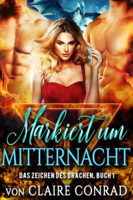 Title: Markiert um Mitternacht, Author: Claire Conrad