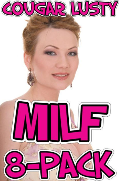 Milf 8 Pack By Cougar Lusty Nook Book Ebook Barnes And Noble® 7174