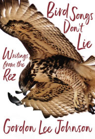 Title: Bird Songs Dont Lie, Author: Gordon Lee Johnson