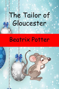 Title: The Tailor of Gloucester (Picture Book), Author: Beatrix Potter