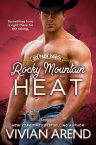 Title: Rocky Mountain Heat: Six Pack Ranch #1, Author: Vivian Arend