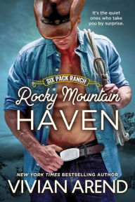 Title: Rocky Mountain Haven: Six Pack Ranch #2, Author: Vivian Arend