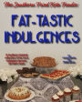 The Southern Fried Keto Foodie: Fat-tastic Indulgences