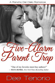 Title: Five-Alarm Parent Trap, Author: Dee Tenorio