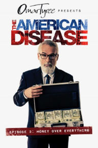 Title: The American Disease, Episode 3: Money Over Everything, Author: Omar Tyree