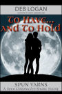 To Have...and To Hold