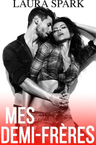 Title: Mes demi-freres, Author: Laura Spark