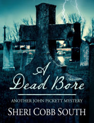Title: A Dead Bore, Author: Sheri Cobb South