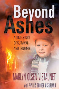 Title: Beyond Ashes, Author: Marilyn Olsen Vistaunet
