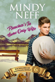 Title: Preacher's In-Name-Only Wife, Author: Mindy Neff