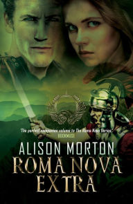 Title: ROMA NOVA EXTRA: A Collection of Short Stories, Author: Alison Morton
