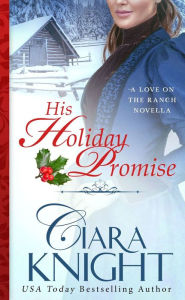 Title: His Holiday Promise, Author: Ciara Knight