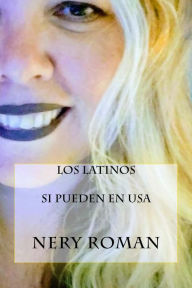 Title: Los Latinos SI pueden, Author: Nery Roman