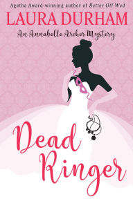Title: Dead Ringer: A Laugh-Out-Loud Cozy Mystery Novella, Author: Laura Durham