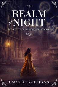 Title: Realm of Night: A Retelling of Bram Stoker's Dracula, Author: Lauren Goffigan
