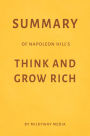 Summary of Napoleon Hill's Think and Grow Rich by Milkyway Media