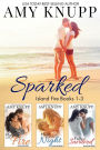 Sparked: Island Fire Series Books 1-3