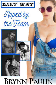 Title: Roped by the Team, Author: Brynn Paulin