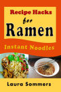 Recipe Hacks for Ramen Instant Noodles