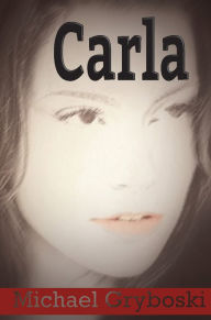 Title: Carla, Author: Michael Gryboski