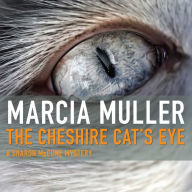 Title: The Cheshire Cat's Eye (Sharon McCone Series #3), Author: Marcia Muller