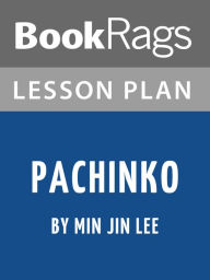 Title: Lesson Plan: Pachinko, Author: BookRags