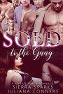 Sold to the Gang: A Sold to the Gang MFMMMM Reverse Harem Novella