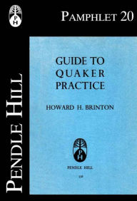 Title: Guide to Quaker Practice, Author: Howard H. Brinton