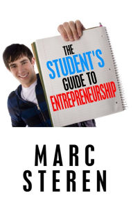 Title: The Student's Guide to Entrepreneurship, Author: Marc Steren