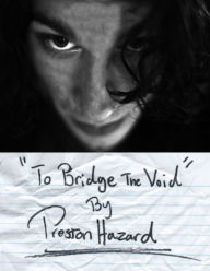 Title: To Bridge the Void, Author: Preston Hazard