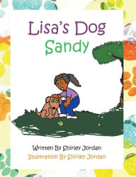 Title: Lisa's Dog, Sandy, Author: Shirley Jordan