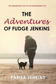 Title: The Adventures of Fudge Jenkins, Author: Parisa Jenkins