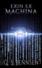 Exin Ex Machina: Asterion Noir Book 1