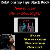 Title: How to find Mr. or Mrs. Right!, Author: Dr. Jaquetta Stevens
