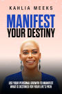 Manifest Your Destiny