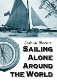 Title: Sailing Alone Around the World, Author: Joshua Slocum