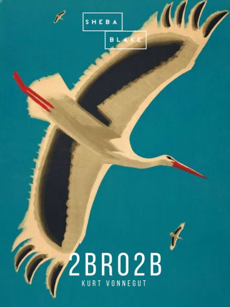 2-b-r-0-2-b-by-kurt-vonnegut-paperback-barnes-noble