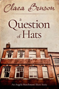 Title: A Question of Hats, Author: Clara Benson