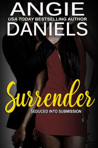Title: Surrender, Author: Angie Daniels