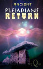 Ancient Pleiadians Return