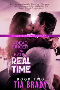 Title: A Dead Ringer for Katie REAL TIME, Author: Tia Brady
